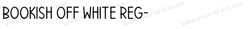 Bookish Off White Reg字体转换